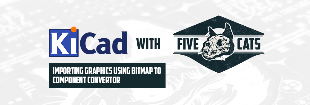 KiCad Series: Importing Graphics using Bitmap to Component Convertor